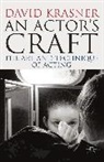 David Krasner, Krasner David - An Actor's Craft