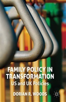 D Woods, D. Woods, Dorian R. Woods, WOODS DORIAN R - Family Policy in Transformation