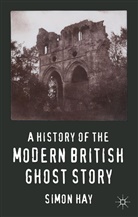 S Hay, S. Hay, Simon Hay, Simon John Hay, HAY SIMON I - History of the Modern British Ghost Story