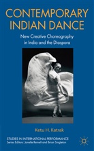 K Katrak, K. Katrak, Ketu Katrak, Ketu H. Katrak, KATRAK KETU H - Contemporary Indian Dance