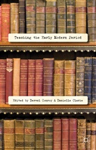 Derval Clarke Conroy, Clarke, Clarke, D. Clarke, Danielle Clarke, Conroy... - Teaching the Early Modern Period