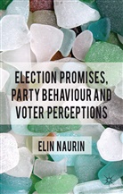 E Naurin, E. Naurin, Elin Naurin, NAURIN ELIN - Election Promises, Party Behaviour and Voter Perceptions