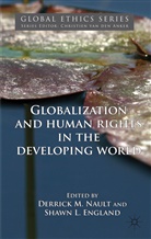 Shawn L England, Shawn L. England, Derrick Nault, Derrick M Nault, Derrick M. Nault, Derrick M. England Nault... - Globalization and Human Rights in the Developing World