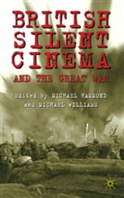 Michael Hammond Williams, WILLIAMS MICHAEL HAMMOND MICHAEL, Hammond, M Hammond, M. Hammond, Michael Hammond... - British Silent Cinema and the Great War