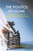 J Duyvendak, J. Duyvendak, Jan W. Duyvendak, Jan Willem Duyvendak, Duyvendak Jan Willem - Politics of Home