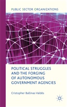 Cristopher Ballinas Valdes, Cristopher Ballinas Valdés, BALLINAS VALDES CRISTOPHER, Kenneth A Loparo, Kenneth A. Loparo, C. Ballinas Valdés - Political Struggles and the Forging of Autonomous Government Agencies