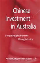 I Austin, I. Austin, Ian Austin, Huang, X Huang, X. Huang... - Chinese Investment in Australia