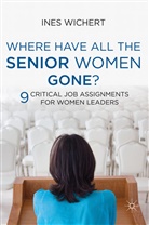 I. Wichert, Ines Wichert, Wichert Ines - Where Have All the Senior Women Gone?