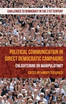 Hanspeter Kriesi, Kriesi, H Kriesi, H. Kriesi, Hanspeter Kriesi - Political Communication in Direct Democratic Campaigns :