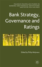 Philip Molyneux, Molyneux Philip, Molyneux, P Molyneux, P. Molyneux, Philip Molyneux - Bank Strategy, Governance and Ratings