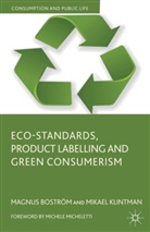 M. Bostrom, Magnus Bostrom, Magnus Klintman Bostrom, Boström, M Boström, M. Boström... - Eco-Standards, Product Labelling and Green Consumerism