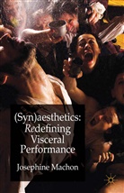 Dr. Josephine Machon, J Machon, J. Machon, Josephine Machon - (Syn)aesthetics