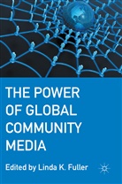 Linda K. Fuller, Linda K Fuller, Linda K. Fuller, Lind K Fuller, Linda K Fuller - Power of Global Community Media