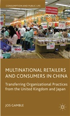 J Gamble, J. Gamble, Jos Gamble, GAMBLE JOS - Multinational Retailers and Consumers in China