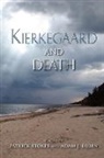 Adam J. Buben, Patrick Stokes, Patrick Buben Stokes, Adam Buben, Adam J Buben, Adam J. Buben... - Kierkegaard and Death