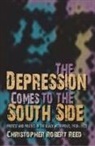 Christopher Robert Reed, Reed Christopher Robert - Depression Comes to the South Side