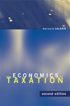Bernard Salanie, Bernard (Columbia University) Salanie, Bernard Salanié - The Economics of Taxation, second edition