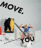 Stephanie Rosenthal, Stephanie (EDT)/ Foster Rosenthal, Stephanie Rosenthal - Move. Choreographing You