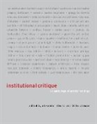 Alexander Alberro, Alexander (EDT)/ Stimson Alberro, Alexander (Virginia Bloedel Wright Profes Alberro, Alexander Stimson Alberro, Blake Stimson, Alexander Alberro... - Institutional Critique