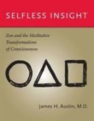 James H Austin, James H. Austin, James H. (Dr.) Austin, Austin James H. - Selfless Insight
