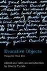Sherry Turkle, Sherry (Abby Rockefeller Mauze Professor o Turkle, Sherry (EDT)/ Machover Turkle, Sherry Turkle, Sherry (Abby Rockefeller Mauze Professor of the Social Studies of Science and Technology at MIT and Founder Turkle - Evocative Objects