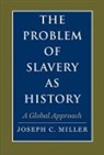 Joseph Miller, Joseph C. Miller, MILLER JOSEPH C - Problem of Slavery As History