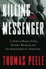 Thomas Peele - Killing the Messenger