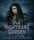 Caitlin Kittredge, Katie Macnichol - The Nightmare Garden (Audio book)