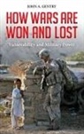 John Gentry, John A. Gentry - How Wars Are Won and Lost
