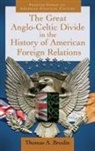 Thomas Breslin, Thomas A. Breslin - The Great Anglo Celtic Divide in the History of American Foreign