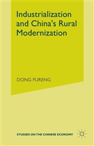 Fureng Dong, Dong Fureng, Fu-Jeng Tung - Industrialization and China''s Rural Modernization