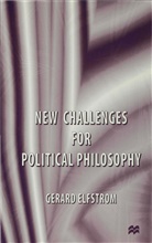 G Elfstrom, G. Elfstrom, Gerard Elfstrom - New Challenges for Political Philosophy