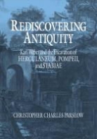 Christopher Charles Parslow, Parslow Christopher Charles - Rediscovering Antiquity