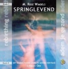 Leonard Orr, M. Rose Windels, M.Rose Windels - Springlevend
