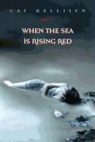 Cat Hellisen - When the Sea Is Rising Red