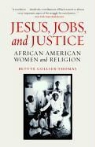 Bettye Collier-Thomas - Jesus, Jobs, and Justice