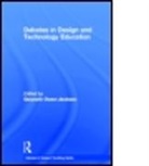 OWEN JACKSON GWYNETH, OWEN JACKSON GWYNETH EDT, Gwyneth Owen-Jackson, Gwyneth (Independent Academic Owen-Jackson, Gwyneth Owen-Jackson, Gwyneth (Independent Academic Owen-Jackson... - Debates in Design and Technology Education