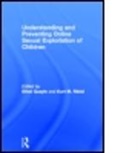 Ethel (EDT)/ Ribisl Quayle, Ethel (University of Edinburgh Quayle, Ethel Ribisl Quayle, QUAYLE ETHEL RIBISL KURT M, Ethel Quayle, Ethel (University of Edinburgh Quayle... - Understanding and Preventing Online Sexual Exploitation of Children
