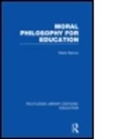 Robin Barrow, Robin (Simon Fraser University Barrow, Barrow Robin - Moral Philosophy for Education (Rle Edu K)