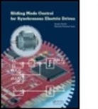 Eduardo Palomar Lever, Eduardo (Instituto Tecnologico de Estudios Superiores de Occidente Palomar Lever, Palomar Lever Eduardo, Sergey E. Ryvkin, Sergey E. (Trapeznikov Institute of Contro Ryvkin, Sergey E. (Trapeznikov Institute of Control Sciences of Russian Academy of Sciences Ryvkin... - Sliding Mode Control for Synchronous Electric Drives