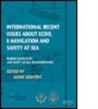 Adam Weintrit, Adam (Gdynia Maritime University Weintrit, Adam Weintrit, Adam (Gdynia Maritime University Weintrit, Weintrit Adam - International Recent Issues About Ecdis, E Navigation and Safety At Se