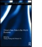 Yiping (Peking University Huang, Yiping Yu Huang, Yao (EDT)/ Huang Yang, Yang Huang Yao, YAO YANG HUANG YIPING YU MIAOJIE, Yiping Huang... - China''s New Role in the World Economy