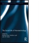Barbara Herr Harthorn, Barbara (EDT)/ Mohr Harthorn, Barbara Herr Harthorn, Barbara Herr (University of California Harthorn, Barbara Herr Mohr Harthorn, HARTHORN BARBARA HERR MOHR JOHN... - Social Life of Nanotechnology