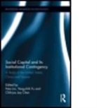 Nan (Duke University Lin, Nan (EDT)/ Fu Lin, Nan Fu Lin, Chih-Jou Jay Chen, Jay Chih Chen, Yang-Chih Fu... - Social Capital and Its Institutional Contingency
