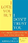Mira Kirshenbaum - I Love You but I don't Trust You