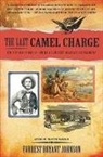F B Johnson, Forrest Bryant Johnson, F. B. Johnson, Forrest Bryant Johnson - The Last Camel Charge