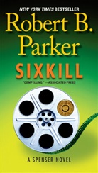 Robert Parker, Robert B. Parker - Sixkill
