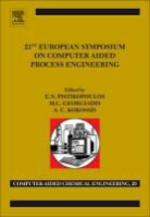 Pistikopoulos, E Pistikopoulos, E. N. (EDT)/ Georgiadis Pistikopoulos, Michael C. Georgiadis, Antonis C. Kokossis, Efstratios Pistikopoulos... - 21st European Symposium on Computer Aided Process Engineering