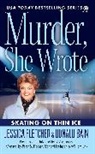 Donald Bain, Jessica Fletcher, Jessica/ Bain Fletcher - Skating on Thin Ice