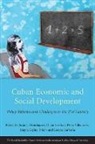 Jorge I. Dominguez, Jorge I. (EDT)/ Villanueva Dominguez, Jorge I. Dominguez, Lorena Barberia, Jorge I. Dom?nguez, Jorge I. Dominguez... - Cuban Economic and Social Development